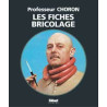 Les Fiches Bricolage du Professeur Choron