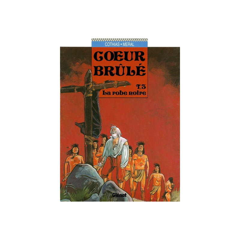 Coeur Brûlé - Tome 03