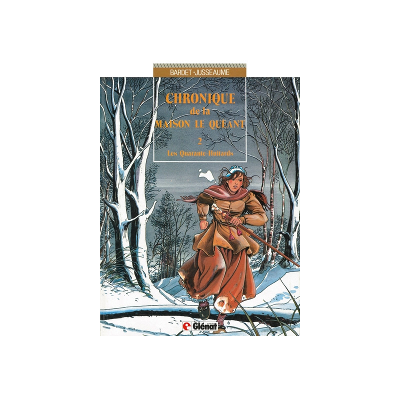 Chronique de la maison Le Quéant - Tome 02