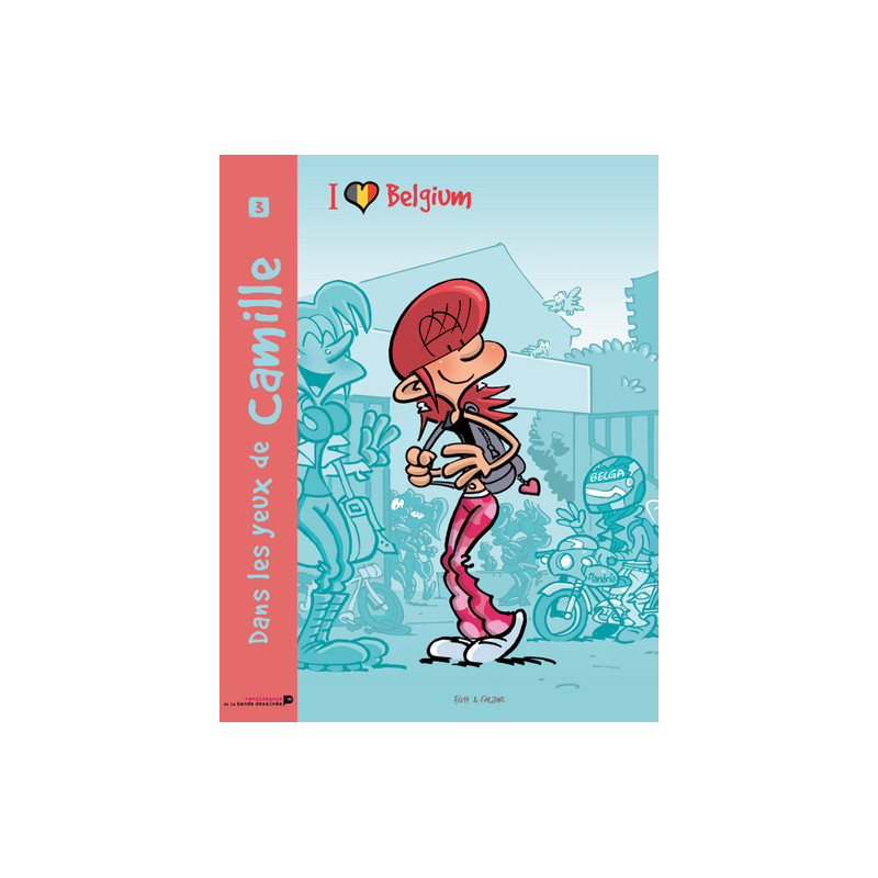 Dans les yeux de Camille. Vol. 3. I love Belgium