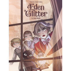 Eden Glitter - Tome 1 - Le...