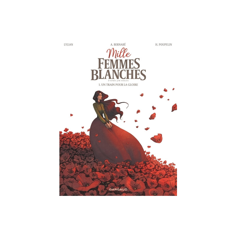 Mille femmes blanches - Tome 1 - Un train pour la gloire