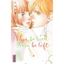 Love, be loved Leave, be...