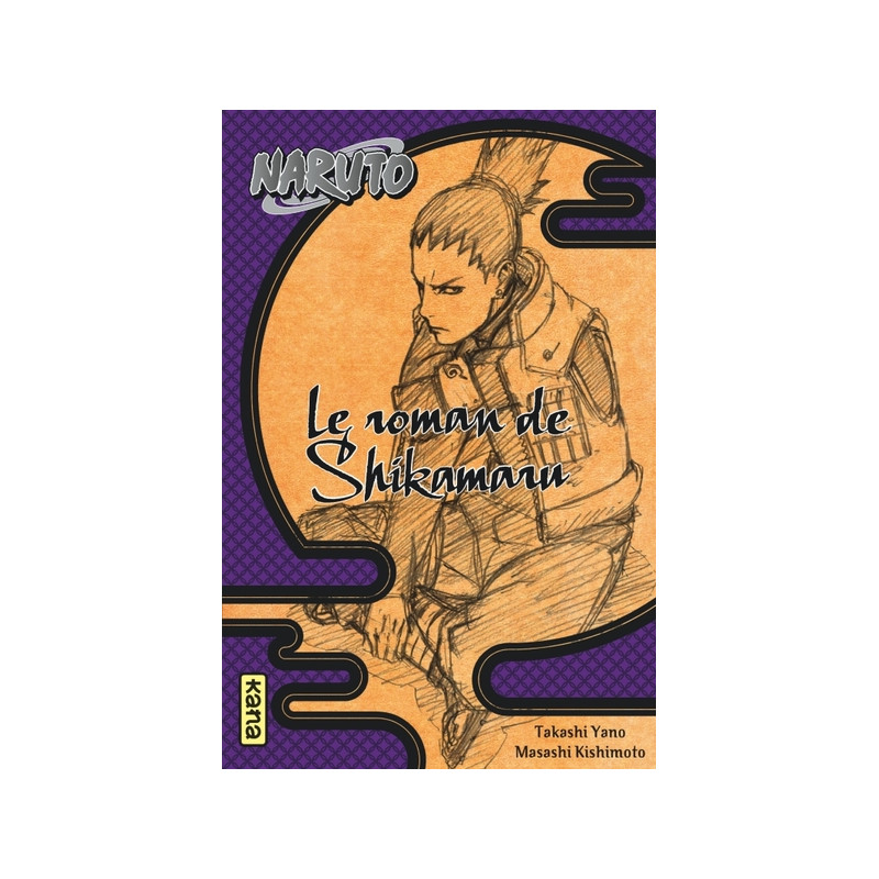 Naruto - romans - Tome 4 - Le roman de Shikamaru