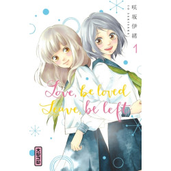 Love, be loved Leave, be...