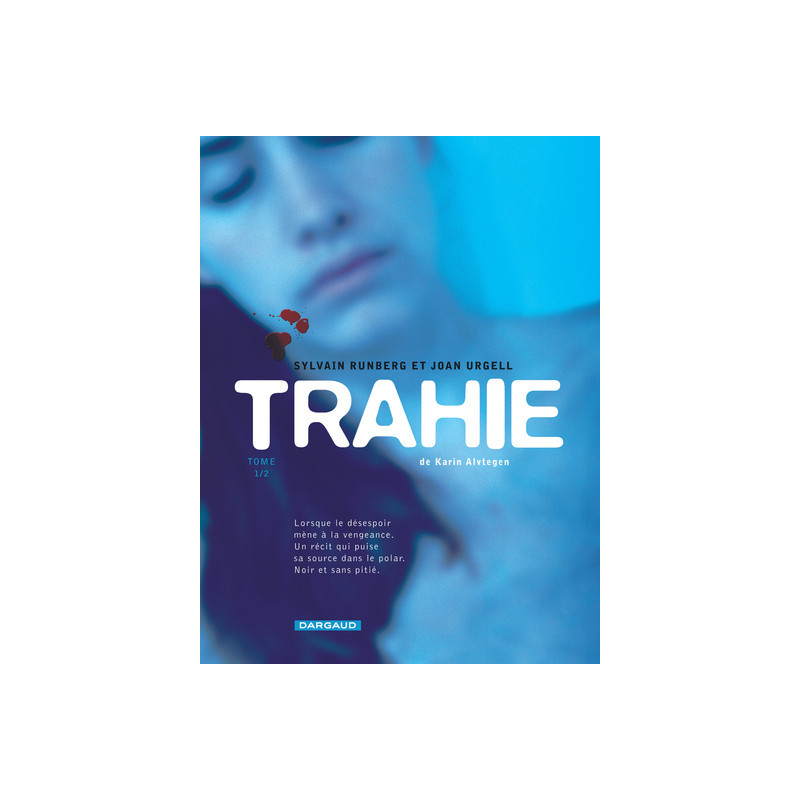 Trahie - Tome 1 - Tome 1