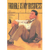Trouble is my business - Tome 3