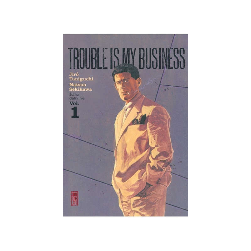 Trouble is my business - Tome 1