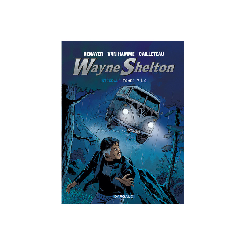 Wayne Shelton - Intégrales - tome 3 - Wayne Shelton intégrale T3