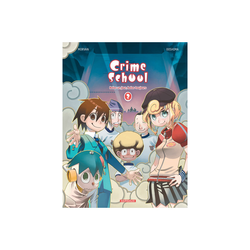 Crime School - Tome 2 - Bolos un jour, bolos toujours