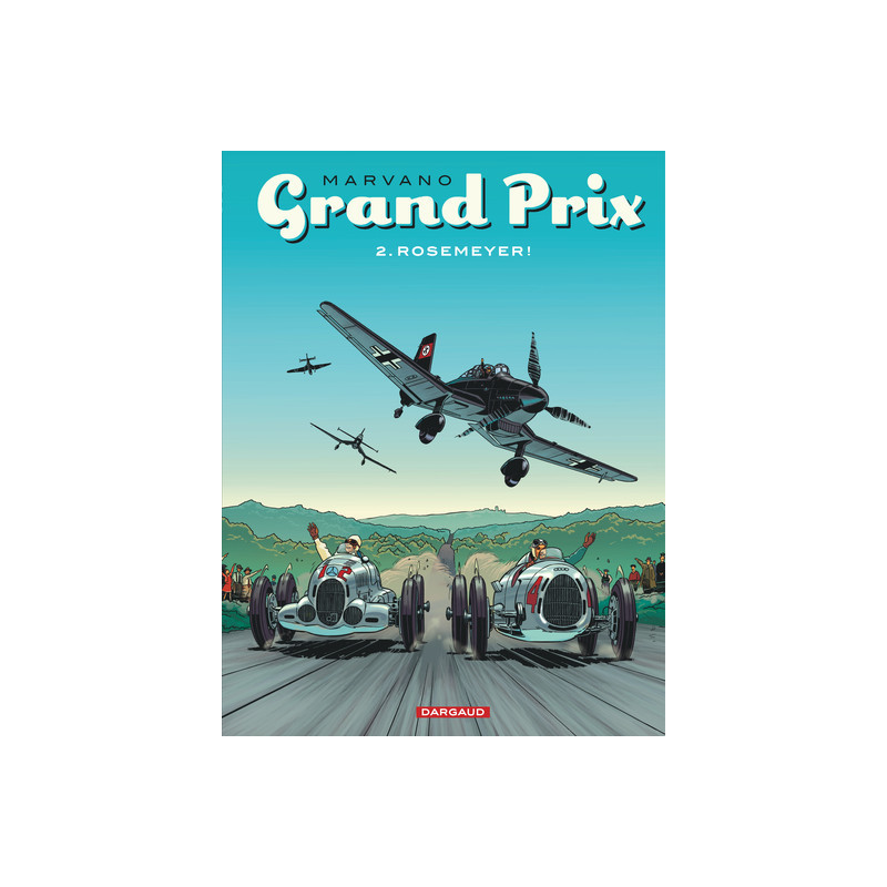 Grand Prix - Tome 2 - Rosemeyer!