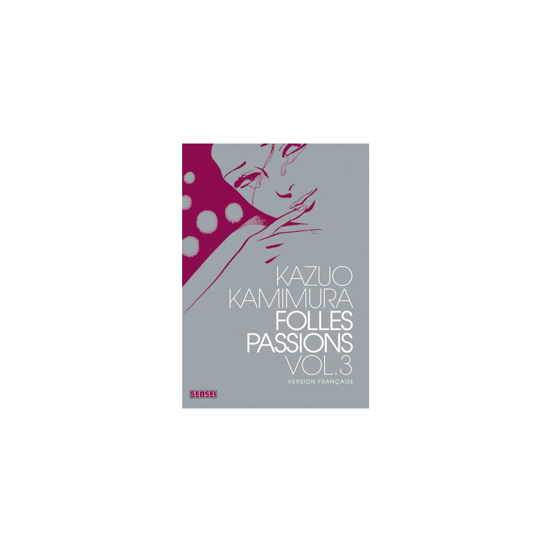 Folles passions - Tome 3