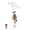 PAPA TOLD ME T3