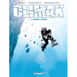Climax - Tome 4 - Gakona,...