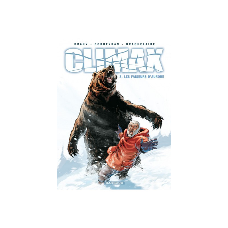 Climax - Tome 3 - Les faiseurs d'aurore