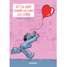 JE T'AI AIME COMME ON AIME LES CONS