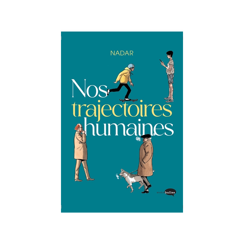 Nos trajectoires humaines
