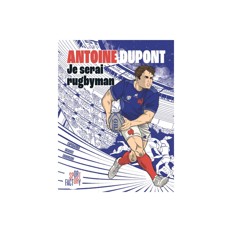 Antoine Dupont je serai rugbyman