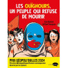 Les Ouïghours,  un peuple qui refuse de mourir