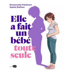 Elle a fait un bébé toute...