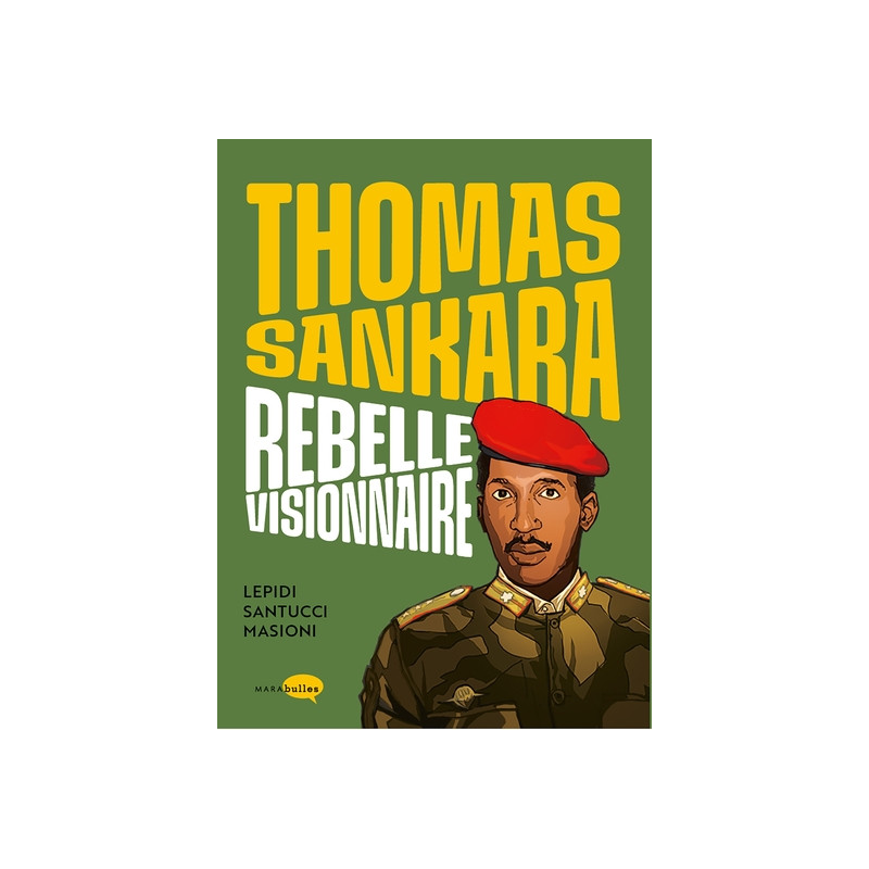 Thomas Sankara, rebelle visionnaire