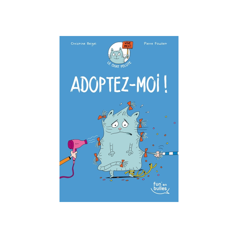 Le chat pelote T1 - Adoptez-moi