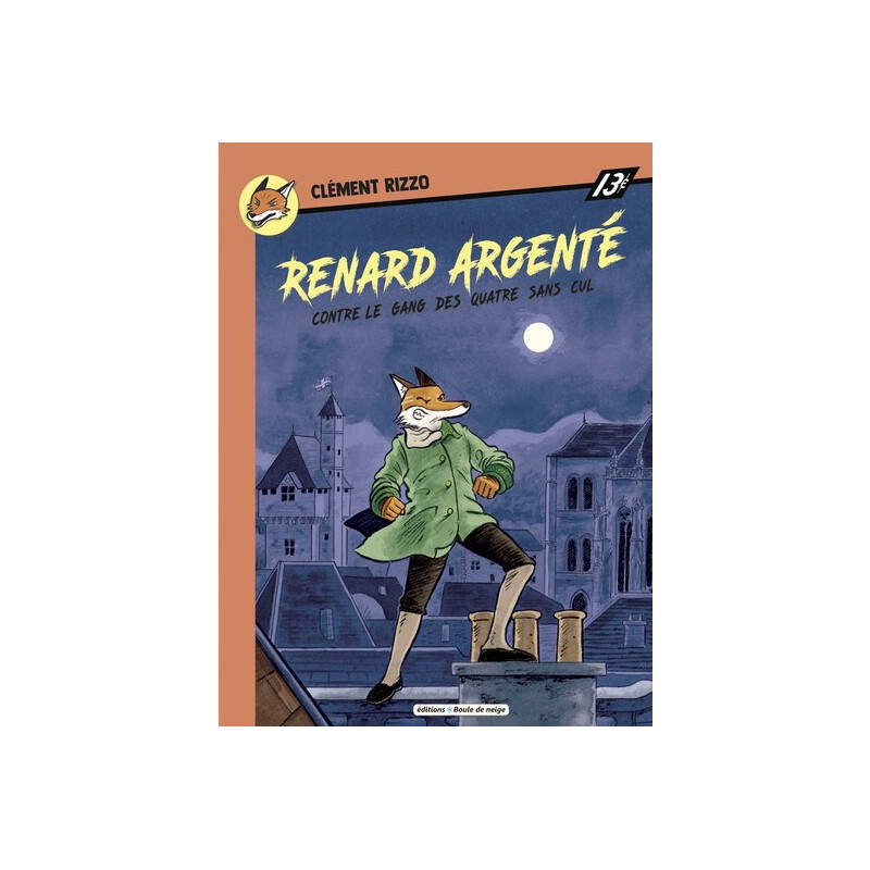 RENARD ARGENTÉ contre le gang des quatre sans cul