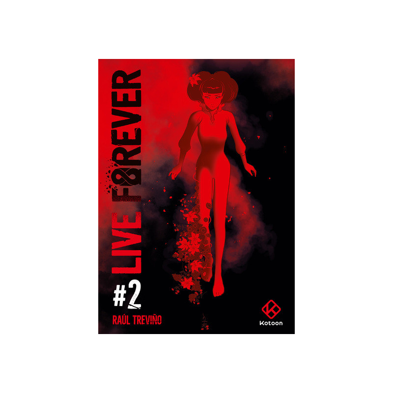 Live Forever - Tome 2