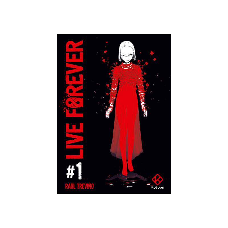Live Forever - Tome 1