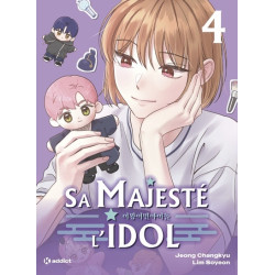 Sa Majesté l'idol - Tome 4...