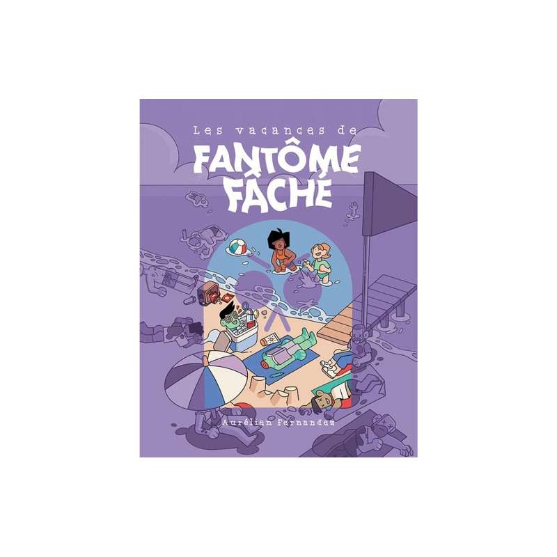 Les vacances de Fantôme Fâché