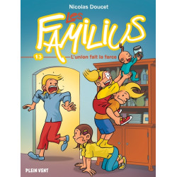 Les Familius, L'union fait...