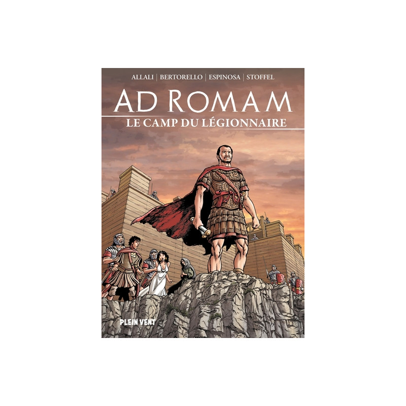 Ad Romam : Le Camp du légionnaire