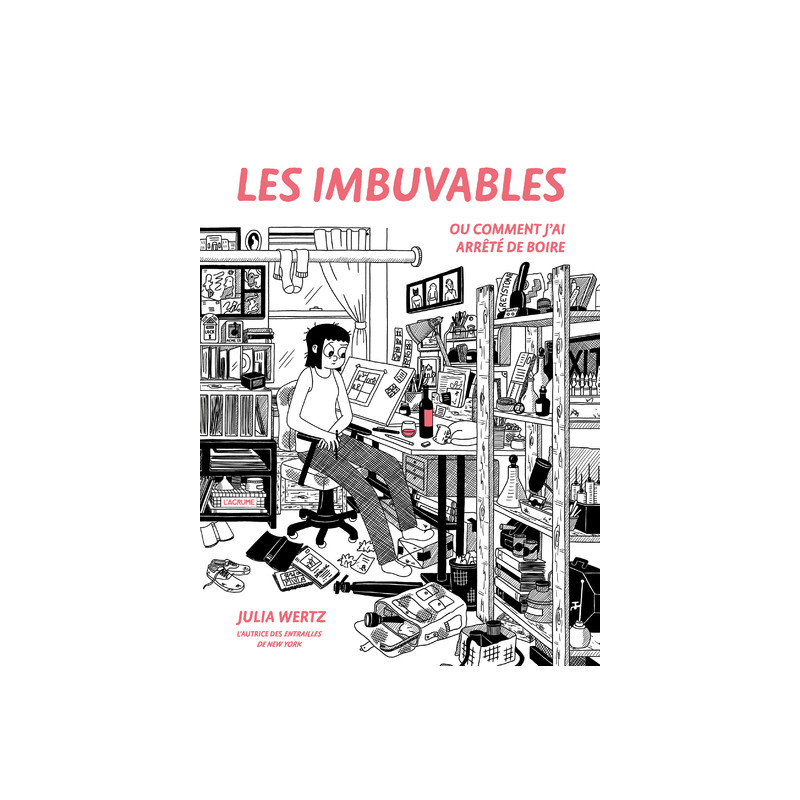Les imbuvables - Ou comment j'ai arrêté de boire