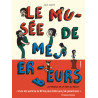 Le musée de mes erreurs - L'intégrale de la fête du prout