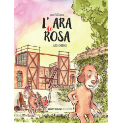 L'Ara de Rosa. Les chiens.