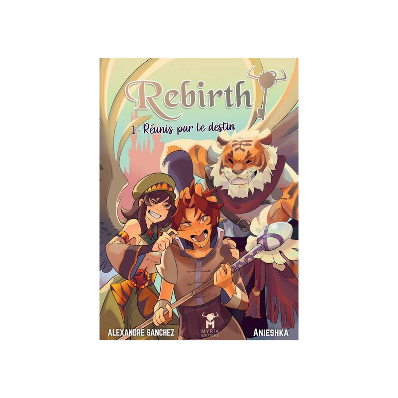 REBIRTH! 1 : Réunis par le Destin