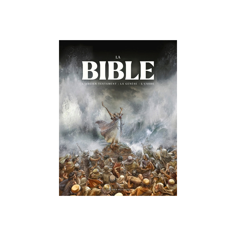 La Bible - L'Ancien Testament - La Genèse et L'Exode - Intégrale