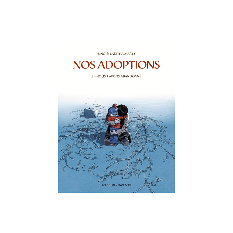Nos adoptions T02 - Nous t'avons abandonné