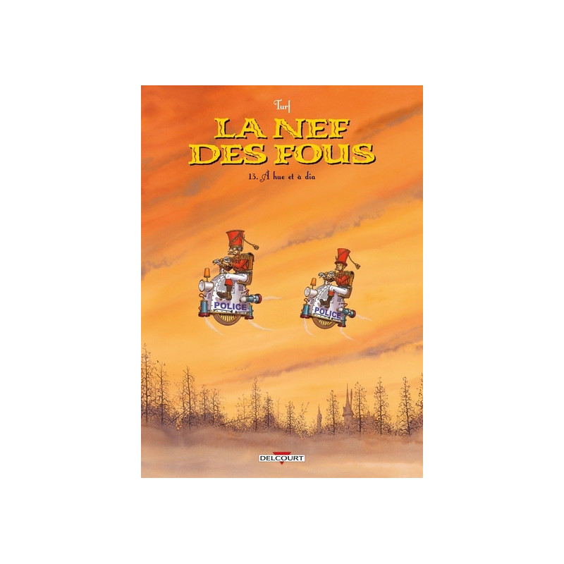 La Nef des Fous T13 - À hue et à dia