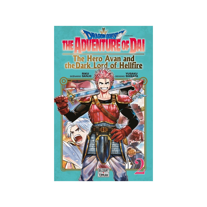 DRAGON QUEST - THE HERO AVAN AND THE DARK LORD OF HELLFIRE - Tome 02
