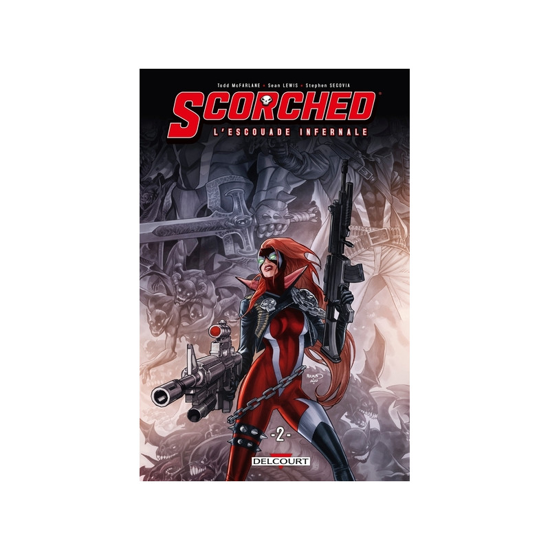Spawn Scorched - L'Escouade Infernale T02