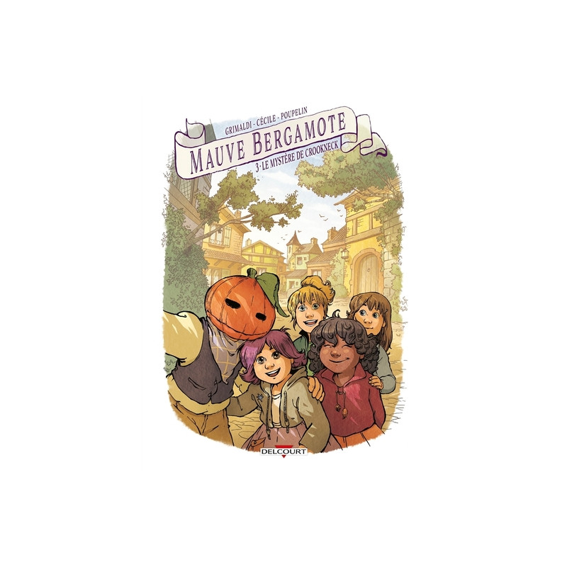 Mauve Bergamote T03 - Le Mystère de Crookneck