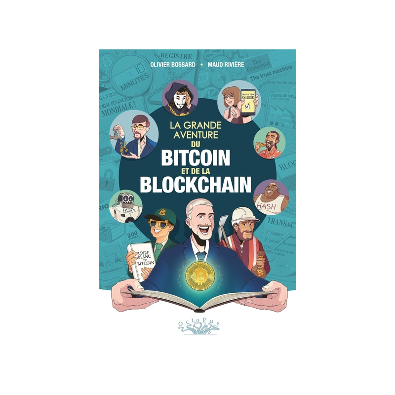 La Grande aventure du bitcoin et de la blockchain