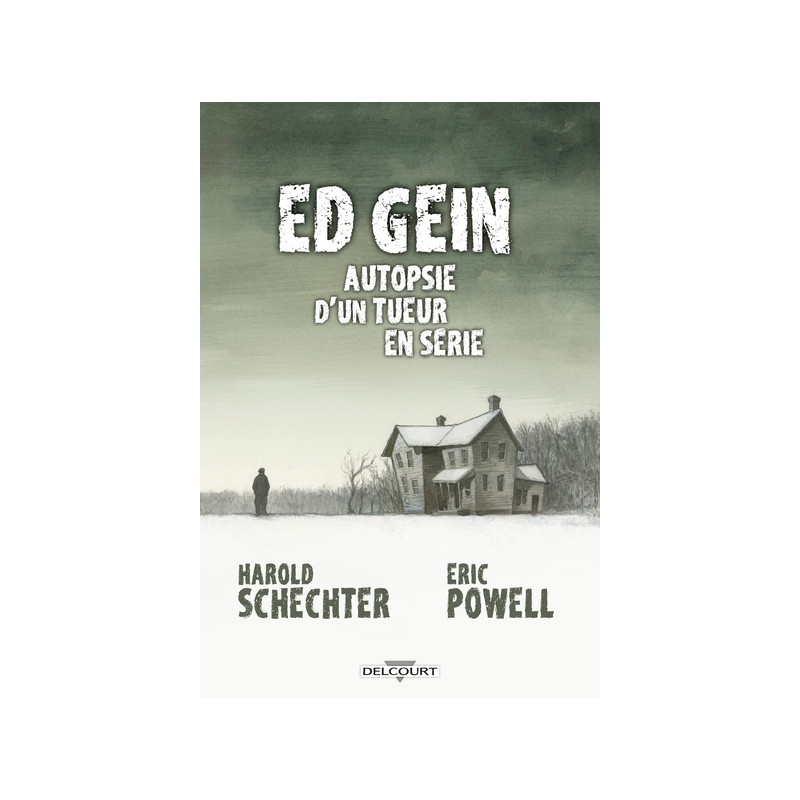 Ed Gein Autopsie d'un tueur en série