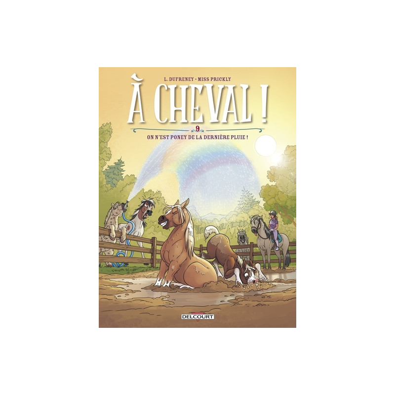 À cheval - Tome 09 On n'est poney de la dernière pluie