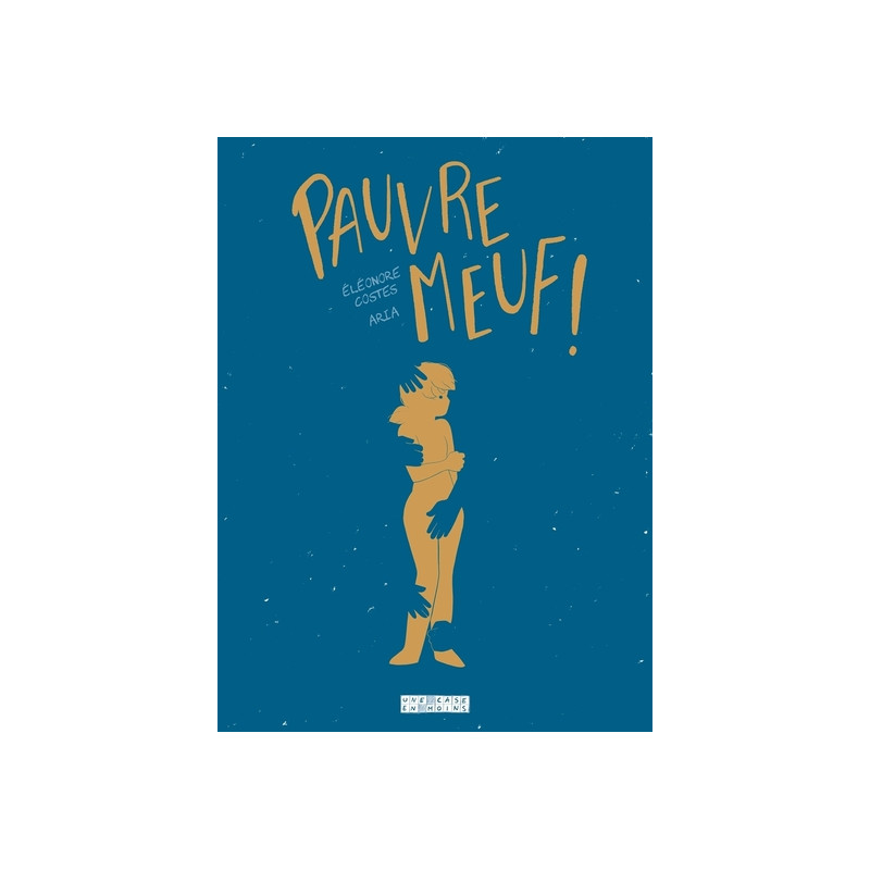 Pauvre meuf !