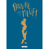 Pauvre meuf !