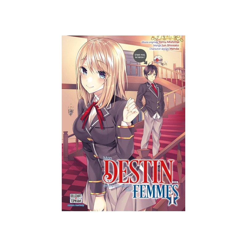 Mon destin... entre les mains des femmes T01