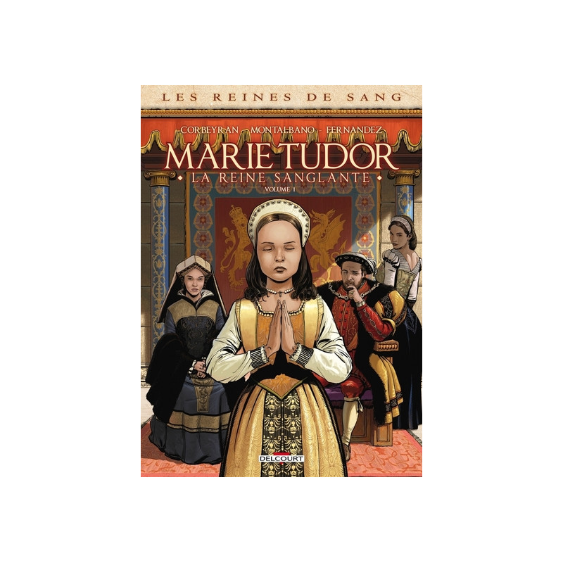Les Reines de sang - Marie Tudor T01